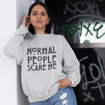 Normal people scare me - Latest Range Of Printed Fleece Winter Wear Sweatshirts & Hoodies – The Tee Shop