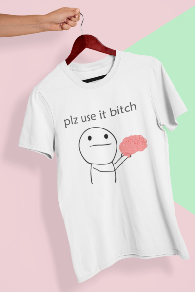 Please use your brain quote theteeshop unisex t-shirt
